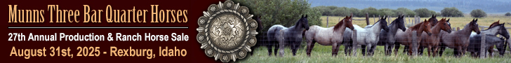 Munns 3 Bar Quarter Horses Annual Production and Ranch Horse Sale