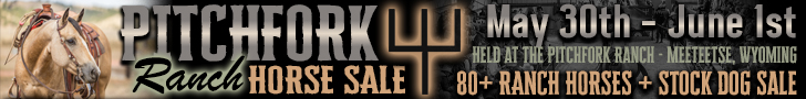 Pitchfork Ranch Horse Sale - May 30th - June 1st